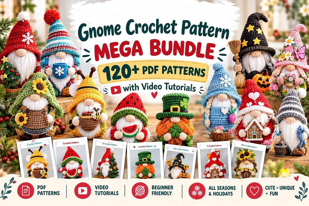 Gnome Crochet Pattern Mega Bundle, + 120 PDF Patterns with Video Tutorials (Digital Download)